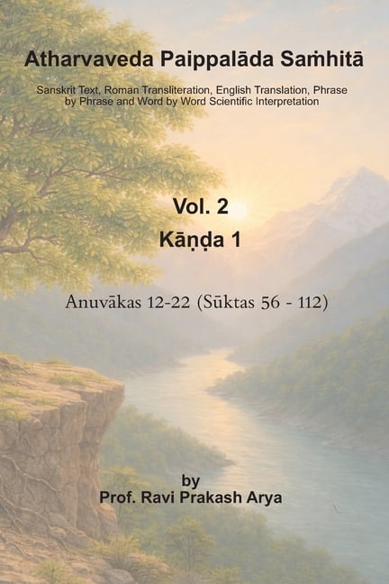 Atharvaveda Paippalāda Saṁhitā, Vol. 2 [Kāṇḍa 1, Anuvākas 12-22 (Sūktas 56-112)]: Sanskrit Text, Roman Tran