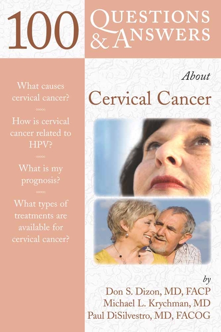 100 Questions & Answers about Cervical Cancer: .