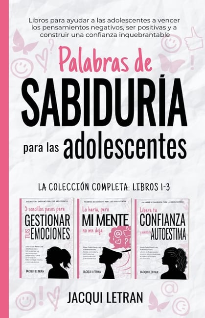 Palabras de sabiduría para las adolescentes: Libros para ayudar a las adolescentes a vencer los pensamientos negativos, ser positivas y a construir un