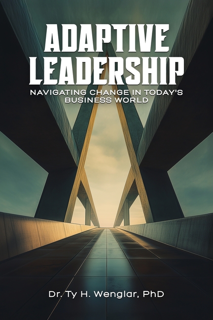 Adaptive Leadership: Navigating Change in Today's Business World