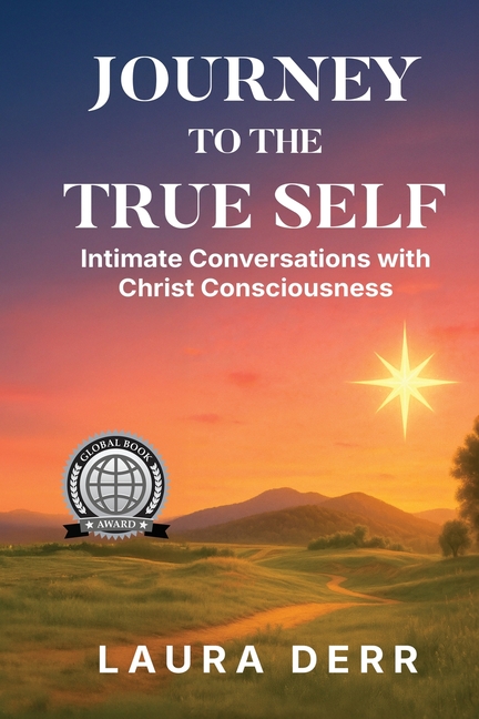 Journey to the True Self: Intimate Conversations with Christ Consciousness
