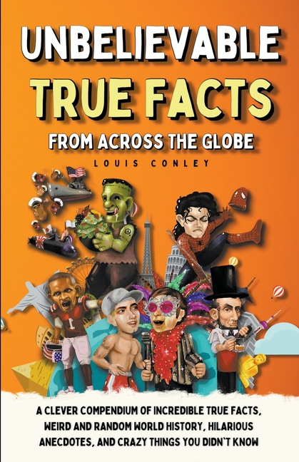 Unbelievable True Facts From Across The Globe