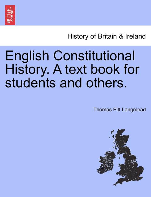 English Constitutional History. A text book for students and others.