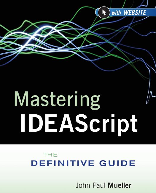Mastering Ideascript, with Website: The Definitive Guide