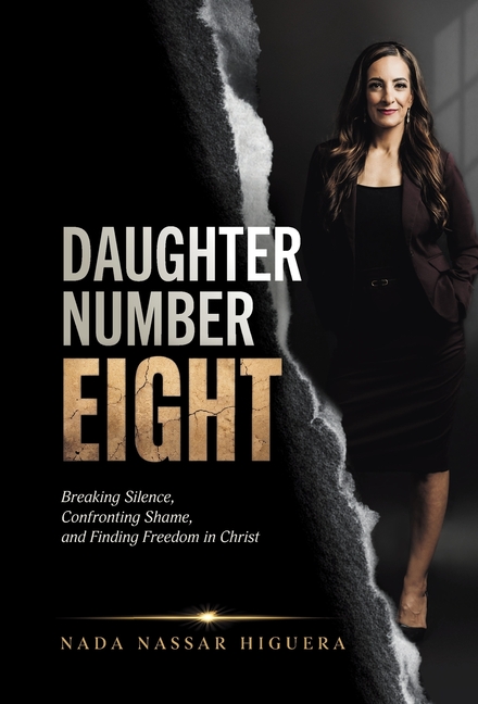 Daughter Number Eight: Breaking Silence, Confronting Shame, and Finding Freedom in Christ