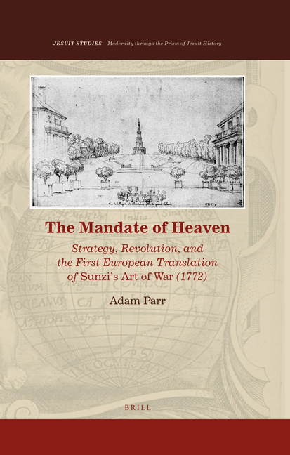 The Mandate of Heaven: Strategy, Revolution, and the First European Translation of Sunzi's Art of War (1772)