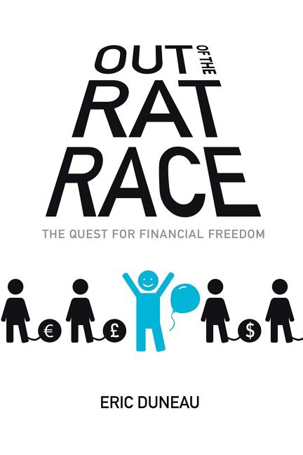 Out of the Rat Race: The Quest for Financial Freedom