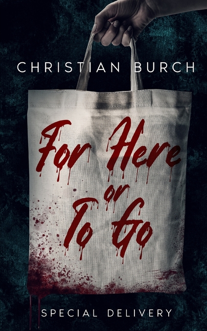 For Here or To Go: A Novel of Horror