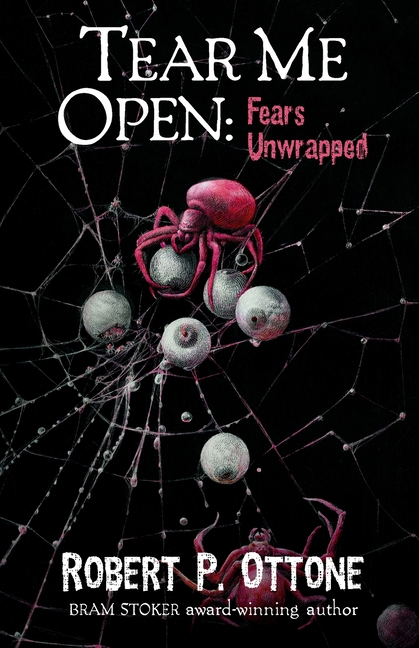 Tear Me Open: Fears Unwrapped