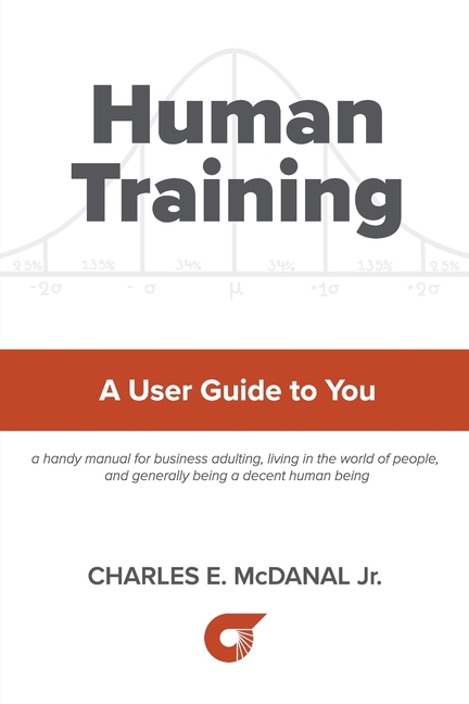 Human Training: A User Guide to You