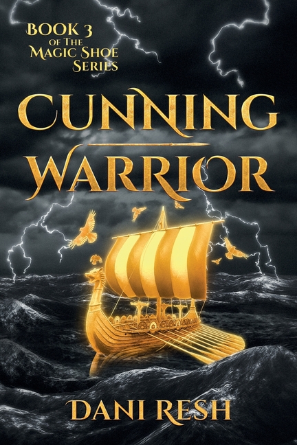 Cunning Warrior: Book Three of the Magic Shoe Series