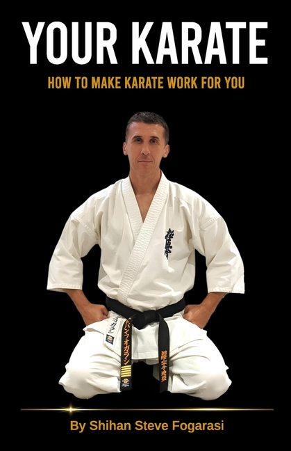 Your Karate: How to make Karate work for you