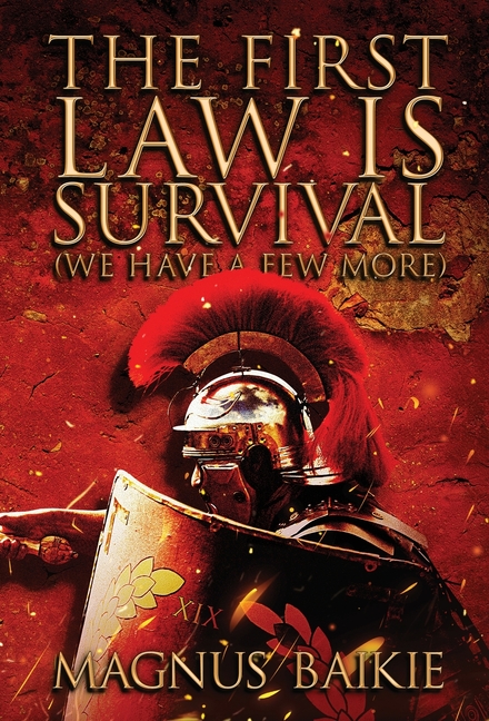 The First Law is Survival: (We Have a Few More)