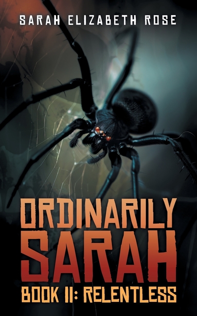 Ordinarily Sarah Book II: Relentless:: Book II