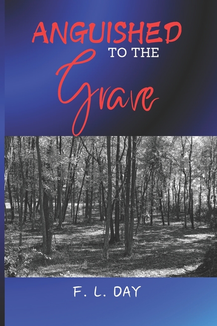 Anguished to the Grave
