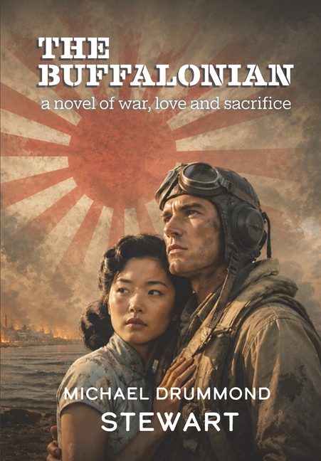 The Buffalonian: a novel of war, love and sacrifice
