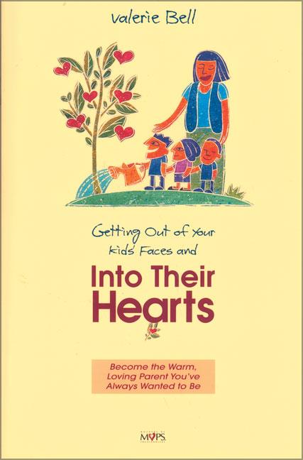Getting Out of Your Kids' Faces and Into Their Hearts