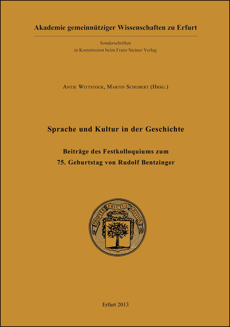Sprache Und Kultur in Der Geschichte: Beitrage Des Festkolloquiums Zum 75. Geburtstag Von Rudolf Bentzinger