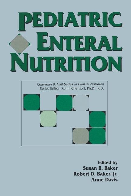 Pediatric Enteral Nutrition: .