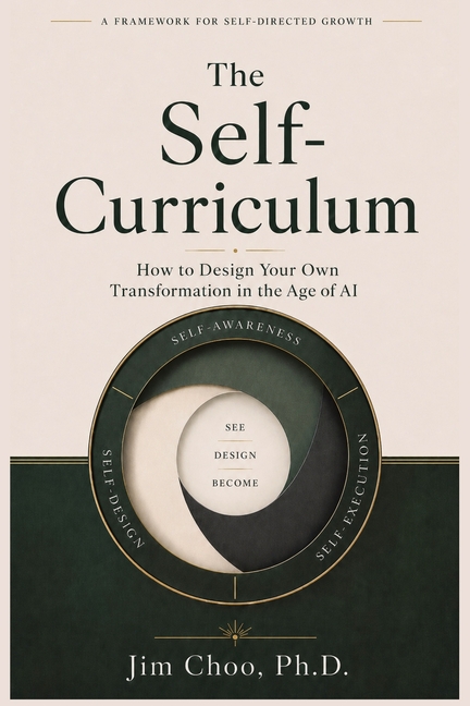 The Self-Curriculum: How to Design Your Own Transformation in the Age of AI