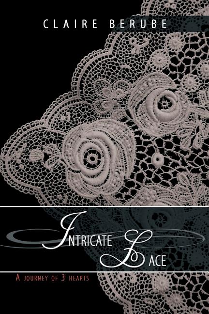 Intricate Lace: A journey of 3 hearts