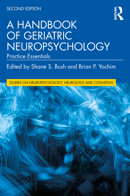 A Handbook of Geriatric Neuropsychology: Practice Essentials