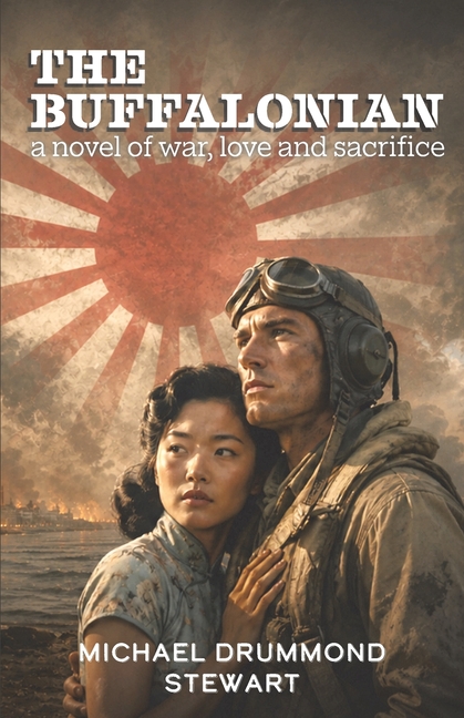 The Buffalonian: a novel of war, love and sacrifice