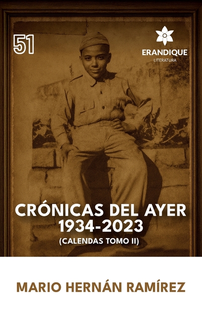 Crónicas del ayer: 1934-2023 (Calendas Tomo II)