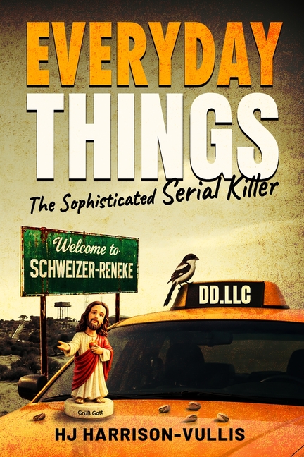 Everyday Things: The Sophisticated Serial Killer