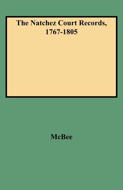 Natchez Court Records, 1767-1805