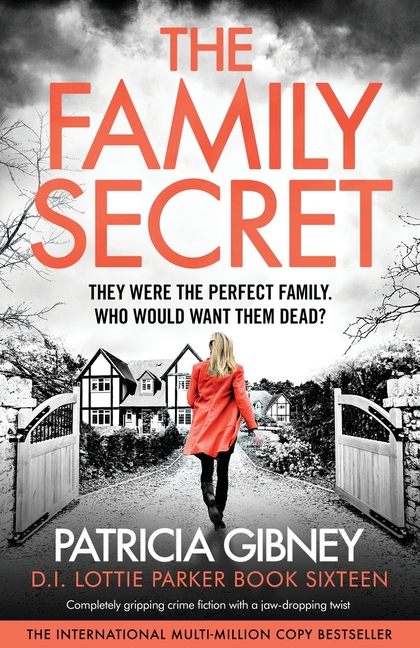 The Family Secret: Completely gripping crime fiction with a jaw-dropping twist
