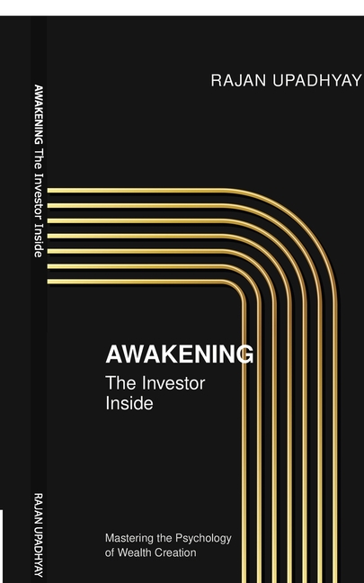 AWAKENING The Investor Inside: Mastering the Psychology of Wealth