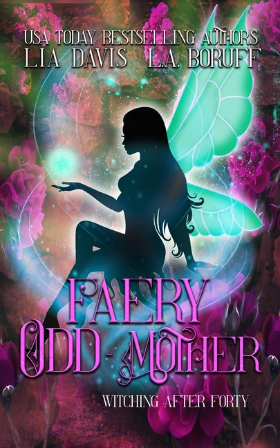 Faery Odd-Mother: A Paranormal Women's Fiction Novella