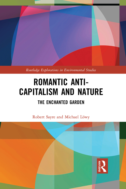 Romantic Anti-capitalism and Nature: The Enchanted Garden