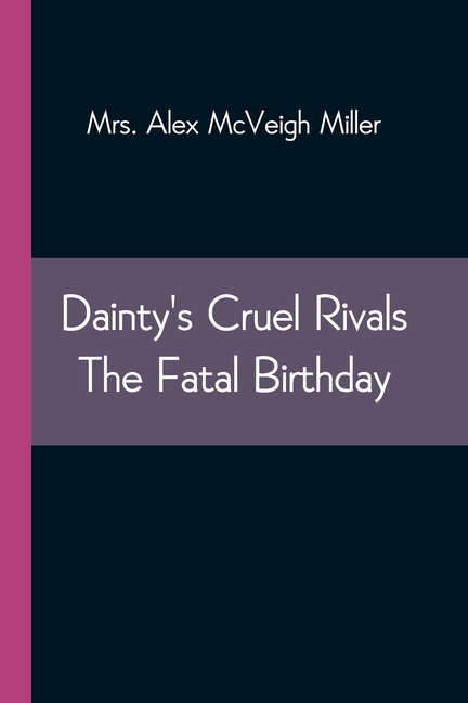 Dainty's Cruel Rivals The Fatal Birthday