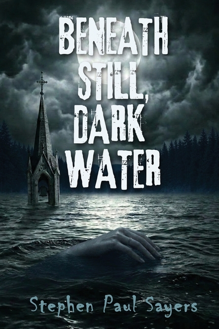 Beneath Still, Dark Water