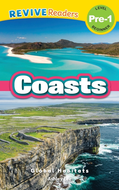 Coasts: Global Habitats (Revive Readers, Level Pre-1)