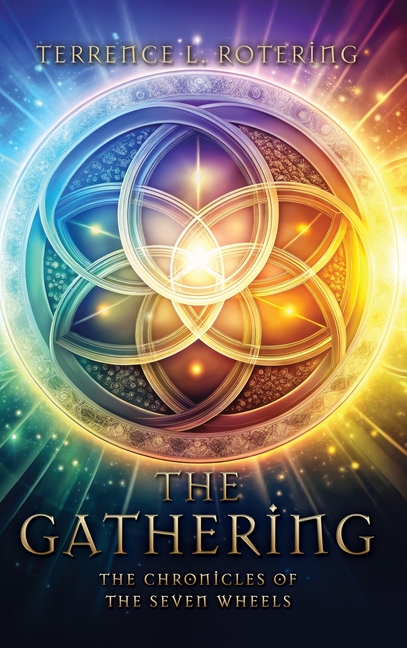 The Gathering: The Chronicles of the Seven Wheels