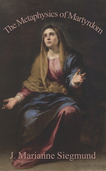 The Metaphysics of Martyrdom