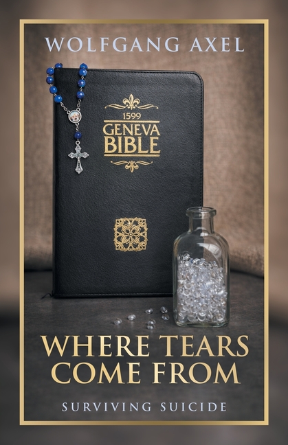 Where Tears Come From: Surviving Suicide