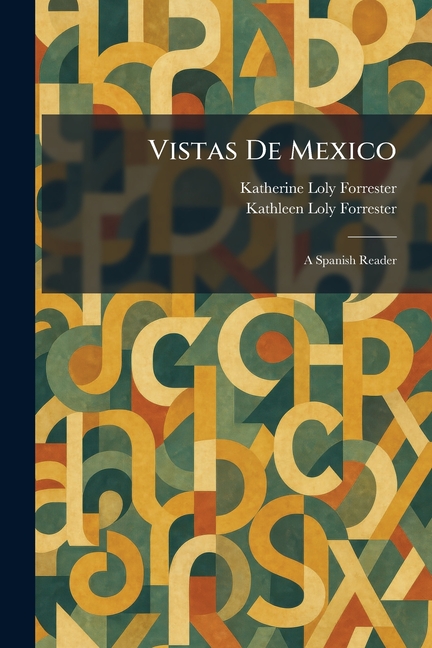 Vistas De Mexico: A Spanish Reader