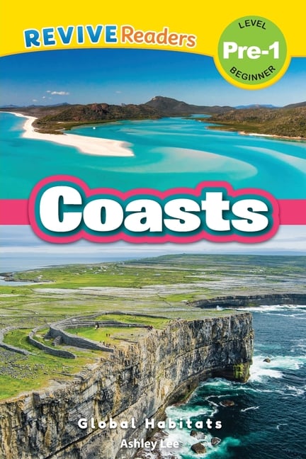 Coasts: Global Habitats (Revive Readers, Level Pre-1)