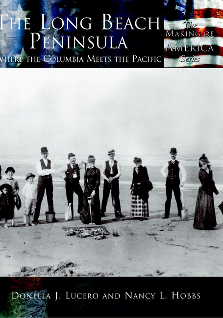 The Long Beach Peninsula: Where the Columbia Meets the Pacific