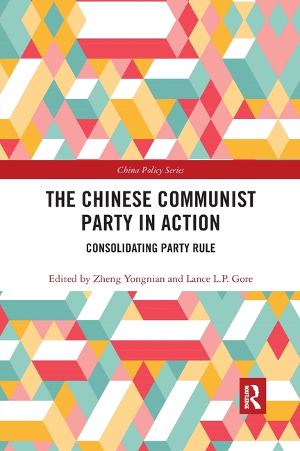 The Chinese Communist Party in Action: Consolidating Party Rule