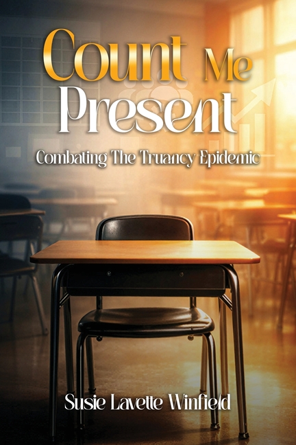 Count Me Present: Combating The Truancy Epidemic