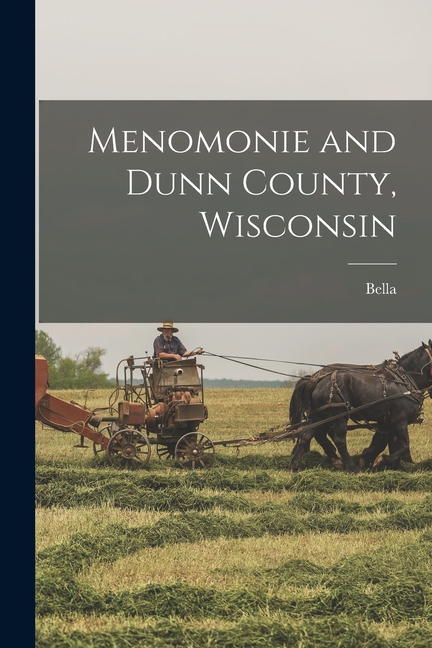 Menomonie and Dunn County, Wisconsin
