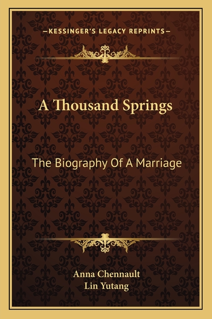 A Thousand Springs: The Biography Of A Marriage