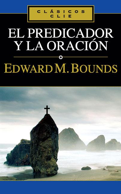 El Predicador Y La Oración