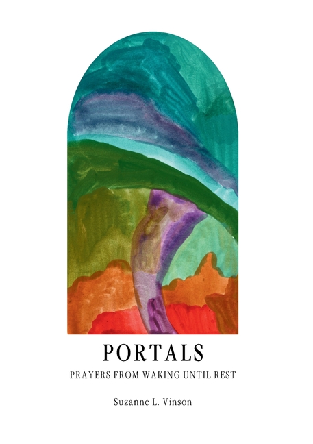 Portals: Prayers from Waking Until Rest