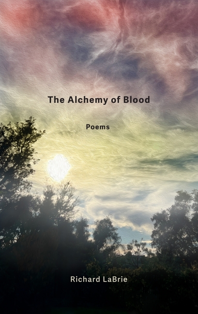 The Alchemy of Blood: Poems